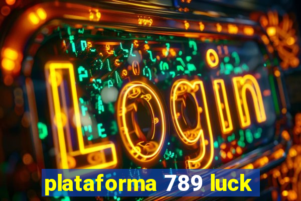 plataforma 789 luck